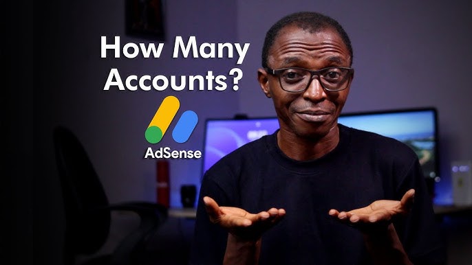 How Many Adsense Account Can I Have