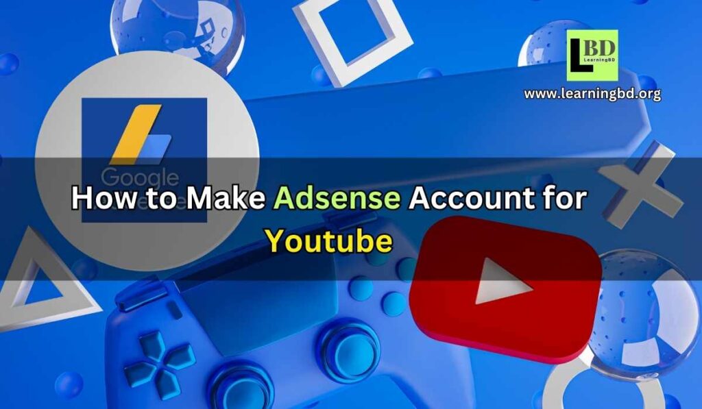 How to Make Adsense Account for Youtube